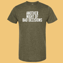 Load image into Gallery viewer, ANOTHER NIGHT OF BAD DECISIONS - GREEN Tee